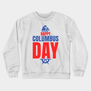 Happy Columbus Day Crewneck Sweatshirt